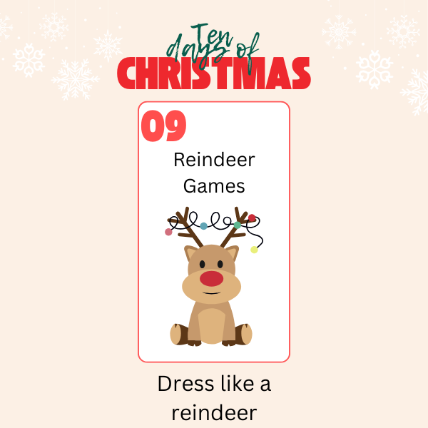 10 Days of Christmas - Reindeer Games